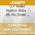 (LP Vinile) Huston Abby - Ah Ha (Indie Exclusive Transparent Red Vinyl) vinile