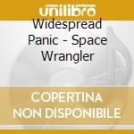 Widespread Panic - Space Wrangler cd