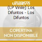 (LP Vinile) Los Difuntos - Los Difuntos lp vinile di Los Difuntos
