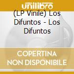 (LP Vinile) Los Difuntos - Los Difuntos vinile