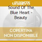 Sound Of The Blue Heart - Beauty