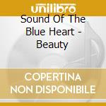Sound Of The Blue Heart - Beauty cd