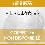 Adz - Odz'N'Sodz cd