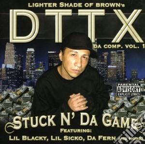 Lighter Shade Of Brown's Dttx - Stuck N Da Game cd musicale di Dttx Of Lighter Shade Of Brown