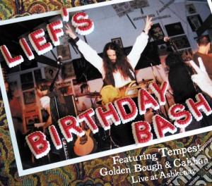 Lief Sorbye - Lief's Birthday Bash cd musicale di Lief Sorbye