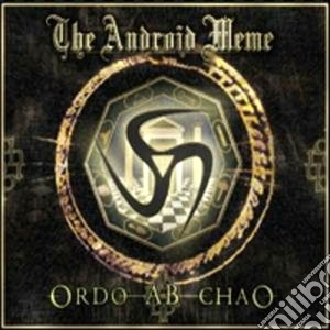 Android Meme (The) - Ordo Ab Chao cd musicale di The Android meme