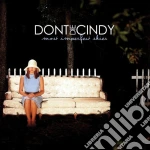 Don T Die Cindy - Most Imperfect Skies cd