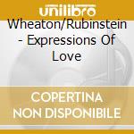 Wheaton/Rubinstein - Expressions Of Love cd