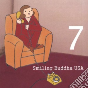 Smiling Buddha Usa - 7 cd musicale di Smiling Buddha Usa