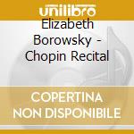 Elizabeth Borowsky - Chopin Recital cd