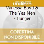 Vanessa Boyd & The Yes Men - Hunger cd