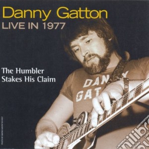 Danny Gatton - Live In 1977 cd musicale di DANNY GATTON