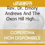 Rev. Dr. Emory Andrews And The Oxon Hill High School Choir - Amazing cd