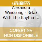 Alexandra Windsong - Relax With The Rhythm Of The Drum cd
