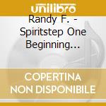 Randy F. - Spiritstep One Beginning Meditation: Relax & Let G cd