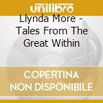 Llynda More - Tales From The Great Within cd