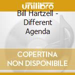 Bill Hartzell - Different Agenda cd