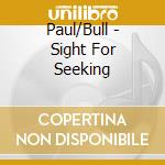 Paul/Bull - Sight For Seeking cd