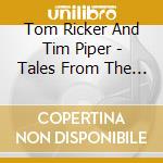 Tom Ricker And Tim Piper - Tales From The Bigwoods cd