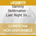 Sammy Strittmatter - Last Night In Oceanside