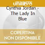 Cynthia Jordan - The Lady In Blue cd