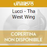 Lucci - Tha West Wing cd