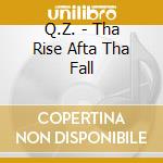 Q.Z. - Tha Rise Afta Tha Fall cd