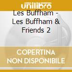 Les Buffham - Les Buffham & Friends 2 cd