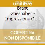 Brant Grieshaber - Impressions Of Brouwer: Estudios Sencillos & Nuevo cd