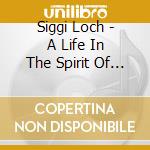Siggi Loch - A Life In The Spirit Of Jazz [2 Cd] cd