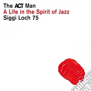 Act Man (The) - Siggi Loch 75 - A Life In The Spirit Of Jazz (5 Cd) cd musicale di Act Man (The)