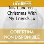Nils Landren - Christmas With My Friends Ix cd