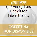 (LP Vinile) Lars Danielsson Liberetto - Echomyr (180G vinile