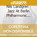 Nils Landgren - Jazz At Berlin Philharmonic Xix cd