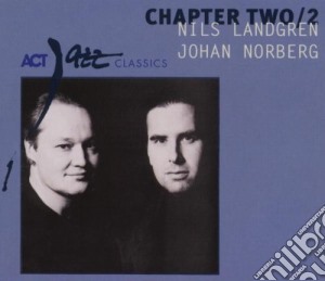 Nils Landgren / Johan Norberg - Chapter Two/2 cd musicale di Norbe Landgren nils