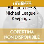 Bill Laurance & Michael League - Keeping Company cd