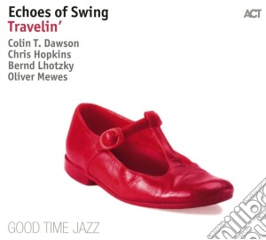 Echoes Of Swing - Travelin cd musicale di Echoes Of Swing
