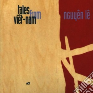 Le Nguyen / Paolo Fresu - Tales From Vietnam cd musicale di NGUYEN LE - FRESU PA