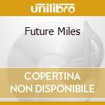 Future Miles cd