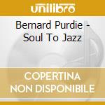 Bernard Purdie - Soul To Jazz cd