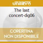 The last concert-dig06 cd
