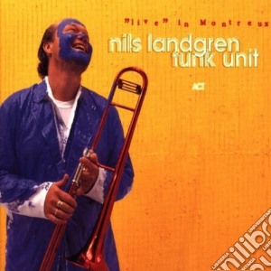 Nils Landgren - Live In Montreux cd musicale di Nils Landgren