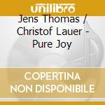 Jens Thomas / Christof Lauer - Pure Joy