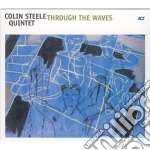 Colin Steele Quintet - Through The Waves cd