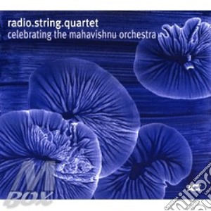 Celebrating the mahavishnu orchestra cd musicale di RADIO STRING QUARTET