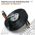 Pawel Kaczmarczyk - Complexity In Simplicity cd