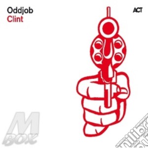 Oddjob - Clint cd musicale di ODDJOB