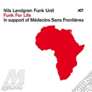 Nils Landgren - Funk For Life cd musicale di Nils Landgren