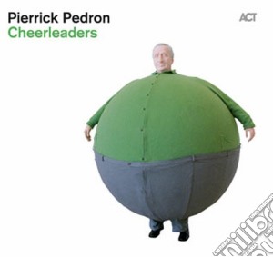 Pierrick Pedron - Cheerleaders cd musicale di Pierrick Pedron