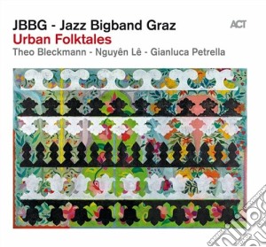 Jazz Bigband Graz - Urban Folk Tales cd musicale di Jbbg - jazz bigband